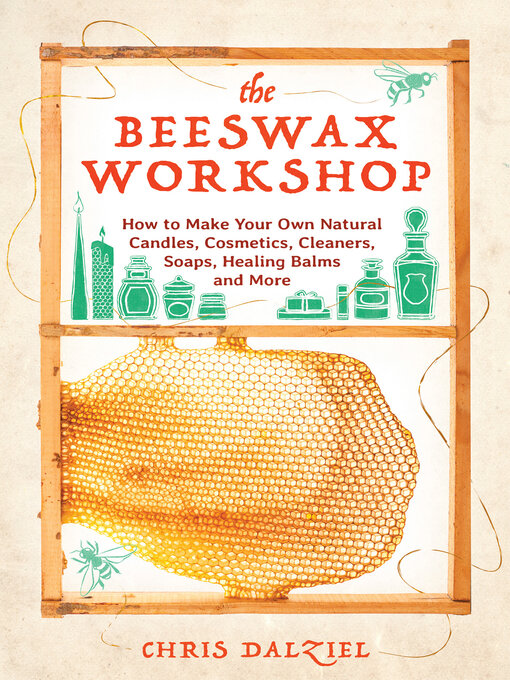 Title details for The Beeswax Workshop by Christine J. Dalziel - Available